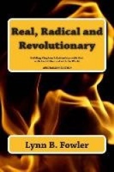 Real, Radical and Revolutionary - Building Kingdom Relationships with God, with Each Other and with the World - Australian Editi