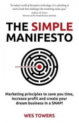 The Simple Manifesto - Marketing principles to save you time, increase profit and create your dream business in a SNAP!