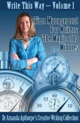Time Management for Writers - The Magic of 10 Minutes