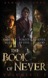 The Book of Never - Volumes 1-3