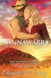 Winnawarra - Heart pounding suspense and feel good romance set in the Australian Outback