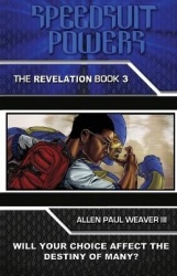 Speedsuit Powers: Book 3 - The Revelation
