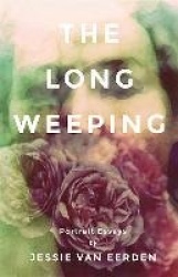 The Long Weeping - Portrait Essays