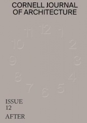 Cornell Journal of Architecture 12 - After