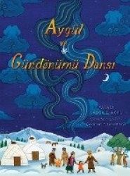 Aygül ve Gündönümü Dansı