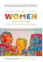 All the Women in My Family Sing - Women Write the World: Essays on Equality, Justice, and Freedom
