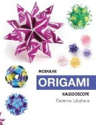 Modular Origami Kaleidoscope - 30 models you can do yourself