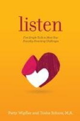 Listen - Five Simple Tools to Meet Your Everyday Parenting Challenges