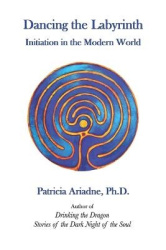 Dancing the Labyrinth - Initiation in the Modern World