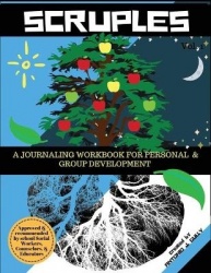 Scruples: A Journaling Workbook for Personal&Group Development