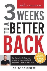 3 Weeks To A Better Back - Solutions for Healing the Structural, Nutritional, and Emotional Causes of Back Pain