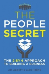 The People Secret: The 2 by 4 Approach to Building a Business