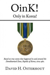OinK! Only in Korea! - Based on true events that happened in and around the Demilitarized Zone, Republic of Korea circa 1980.