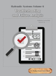 Hydraulic Systems Volume 6 - Troubleshooting and Failure Analysis
