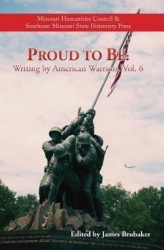 Proud to Be, Volume 6 - Writing by American Warriors