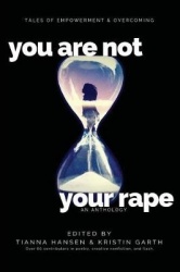 You Are Not Your Rape - an anthology