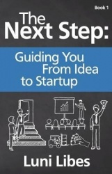 The Next Step - Guiding You From Idea to Startup