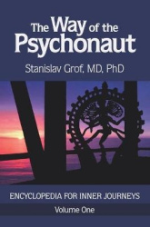 The Way of the Psychonaut Vol. 1 - Encyclopedia for Inner Journeys