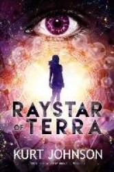 Raystar of Terra - Peace. Love. Family. War.