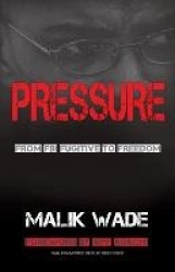 Pressure - From FBI Fugitive to Freedom