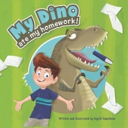 My Dino Ate My Homework! - A story about the fun of learning