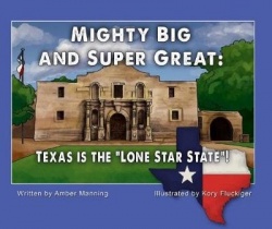 Mighty Big and Super Great - Texas Is The 