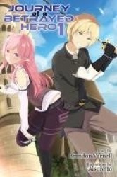 Journey of a Betrayed Hero - Volume 1