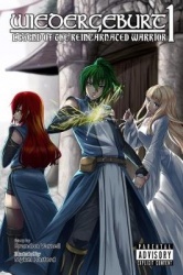 Wiedergeburt - Legend of the Reincarnated Warrior: Volume 1