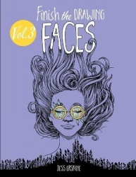 Finish the Drawing (Volume 3) - Faces - 80+ artistic prompts for artists of all ages to sketch, color and draw!