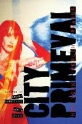 City Primeval - New York, Berlin, Prague