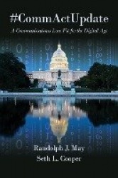 #CommActUpdate - A Communications Law Fit for the Digital Age