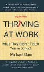 Thriving at Work - What They Didn't Teach You in School