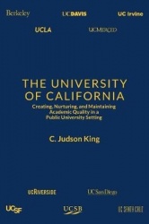 The University of California - Creating, Nurturing, and Maintaining Academic Quality in a Public-University Setting