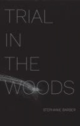 Trial in the Woods