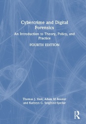Cybercrime and Digital Forensics - An Introduction to Theory, Policy, and Practice