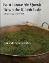 Farmhouse Ale Quest - Down the Rabbit-hole: Blog posts 2010-2015