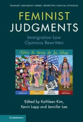Feminist Judgments: Immigration Law Opinions Rewritten