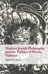Modern Jewish Philosophy and the Politics of Divine Violence