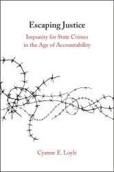 Escaping Justice: Impunity for State Crimes in the Age of Accountability