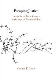 Escaping Justice: Impunity for State Crimes in the Age of Accountability