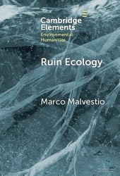 Ruin Ecology: An Exercise in Environmental Imagination
