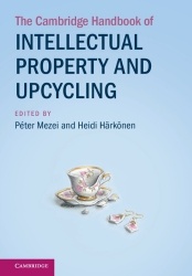 The Cambridge Handbook of Intellectual Property and Upcycling