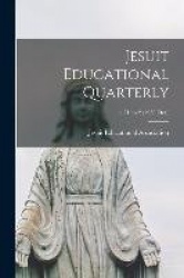 Jesuit Educational Quarterly; v.21