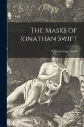 The Masks of Jonathan Swift