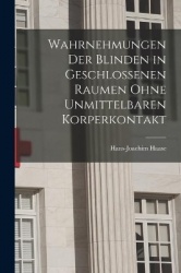 Wahrnehmungen Der Blinden in Geschlossenen Raumen Ohne Unmittelbaren Korperkontakt