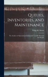 Queues, Inventories, and Maintenance