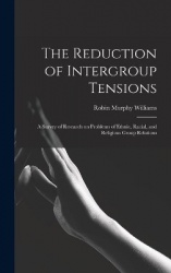 The Reduction of Intergroup Tensions