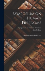 Symposium on Human Freedoms - Coe College, Cedar Rapids, Iowa