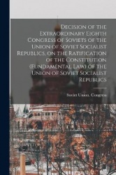 Decision of the Extraordinary Eighth Congress of Soviets of the Union of Soviet Socialist Republics, on the Ratification of the 