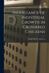 Inheritance of Individual Growth in Crossbred Chickens